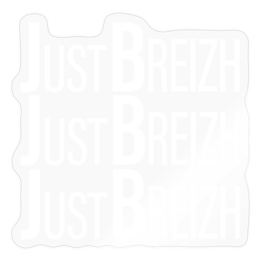 3 AUTOCOLLANTS A DECOUPER / Just Breizh / Fond TRANSPARENT / Design BLANC - brillant transparent